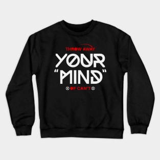 Throw away your mind of cant Crewneck Sweatshirt